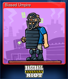 Series 1 - Card 3 of 6 - Biased Umpire