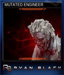 Series 1 - Card 5 of 6 - MUTATED ENGINEER