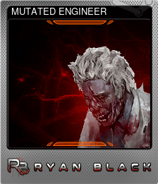Series 1 - Card 5 of 6 - MUTATED ENGINEER