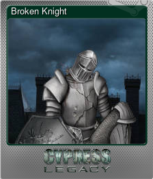 Series 1 - Card 6 of 7 - Broken Knight