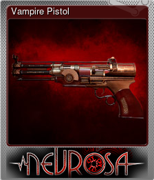 Series 1 - Card 3 of 6 - Vampire Pistol