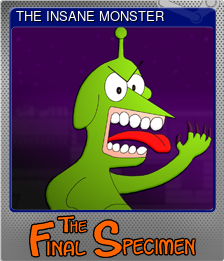 Series 1 - Card 6 of 8 - THE INSANE MONSTER