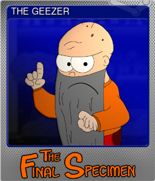 Series 1 - Card 7 of 8 - THE GEEZER