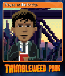 Series 1 - Card 2 of 8 - Reyes at the bridge