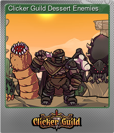 Series 1 - Card 5 of 5 - Clicker Guild Dessert Enemies