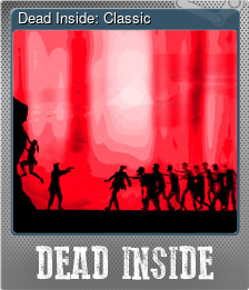 Series 1 - Card 1 of 5 - Dead Inside: Classic