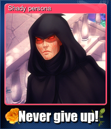 Series 1 - Card 4 of 6 - Shady persona
