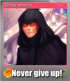 Series 1 - Card 4 of 6 - Shady persona
