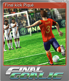 Series 1 - Card 2 of 6 - Final kick Piqué