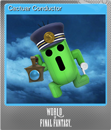 Series 1 - Card 14 of 15 - Cactuar Conductor