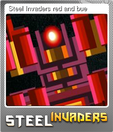 Series 1 - Card 5 of 5 - Steel Invaders red and bue