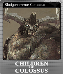 Series 1 - Card 2 of 5 - Sledgehammer Colossus