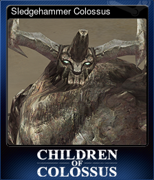 Series 1 - Card 2 of 5 - Sledgehammer Colossus