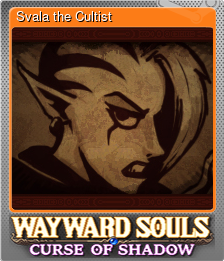 Series 1 - Card 7 of 7 - Svala the Cultist