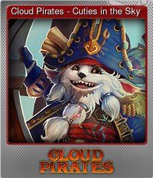 Series 1 - Card 1 of 8 - Cloud Pirates - Cuties in the Sky