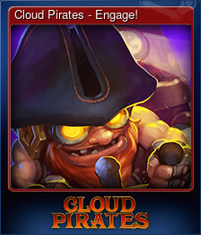 Series 1 - Card 4 of 8 - Cloud Pirates - Engage!