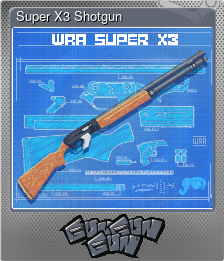 Series 1 - Card 5 of 8 - Super X3 Shotgun