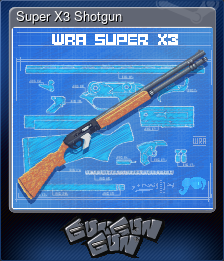 Series 1 - Card 5 of 8 - Super X3 Shotgun