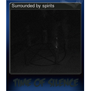 Surrounded by spirits