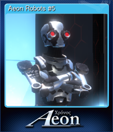 Series 1 - Card 5 of 5 - Aeon Robots #5