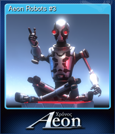 Series 1 - Card 3 of 5 - Aeon Robots #3
