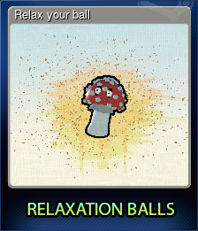 Relax your ball