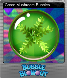 Series 1 - Card 4 of 6 - Green Mushroom Bubbles