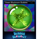 Green Mushroom Bubbles