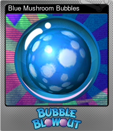 Series 1 - Card 3 of 6 - Blue Mushroom Bubbles