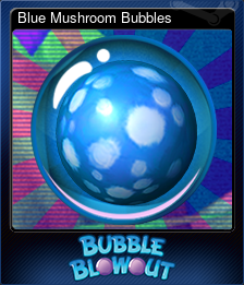 Blue Mushroom Bubbles