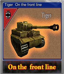 Series 1 - Card 5 of 5 - Tiger  On the front line