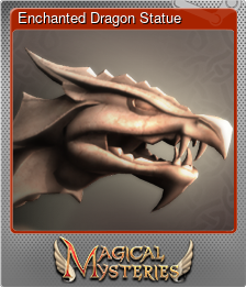 Series 1 - Card 6 of 6 - Enchanted Dragon Statue