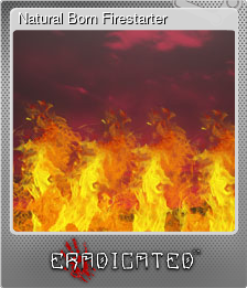 Series 1 - Card 2 of 6 - Natural Born Firestarter