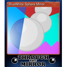 BlueWhite Sphere Mirror