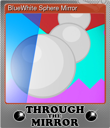 Series 1 - Card 2 of 5 - BlueWhite Sphere Mirror