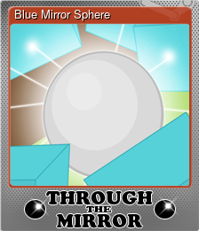 Series 1 - Card 5 of 5 - Blue Mirror Sphere