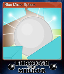 Series 1 - Card 5 of 5 - Blue Mirror Sphere