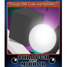 Through BW Cube and Sphere