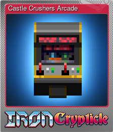 Series 1 - Card 8 of 13 - Castle Crushers Arcade