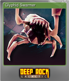 Series 1 - Card 6 of 7 - Glyphid Swarmer