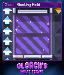 Glorch Blocking Field