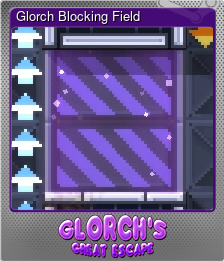 Series 1 - Card 4 of 6 - Glorch Blocking Field