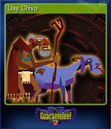 Series 1 - Card 7 of 8 - Uay Chivo