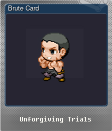 Series 1 - Card 4 of 8 - Brute Card