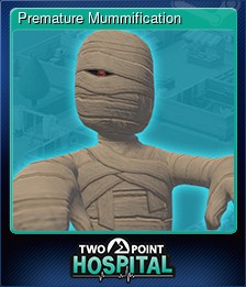Series 1 - Card 4 of 8 - Premature Mummification