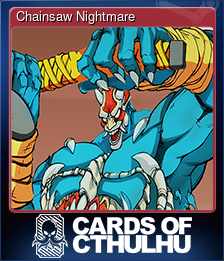 Series 1 - Card 3 of 10 - Chainsaw Nightmare