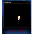 Captivity