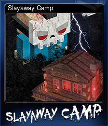 Series 1 - Card 1 of 10 - Slayaway Camp