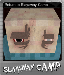 Series 1 - Card 2 of 10 - Return to Slayaway Camp
