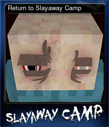 Return to Slayaway Camp